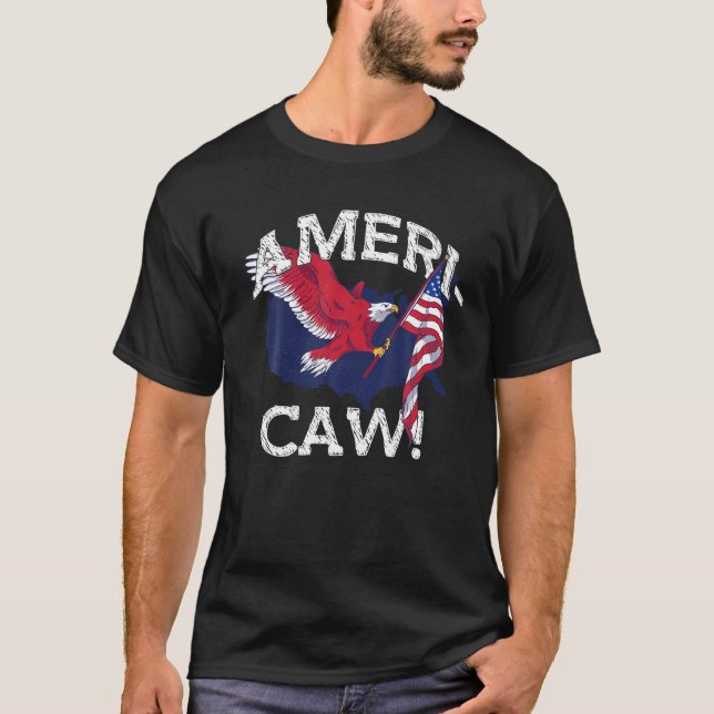 AMERI CAW Eagle Funny America Meme USA July 4 T Sh T-Shirt (Front)