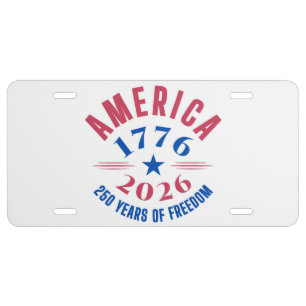 AMERICA 1776 2026 250 years freedom anniversary License Plate