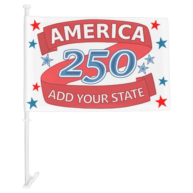 America 250 Add State Fun Anniversary Patriotic Car Flag (Front)