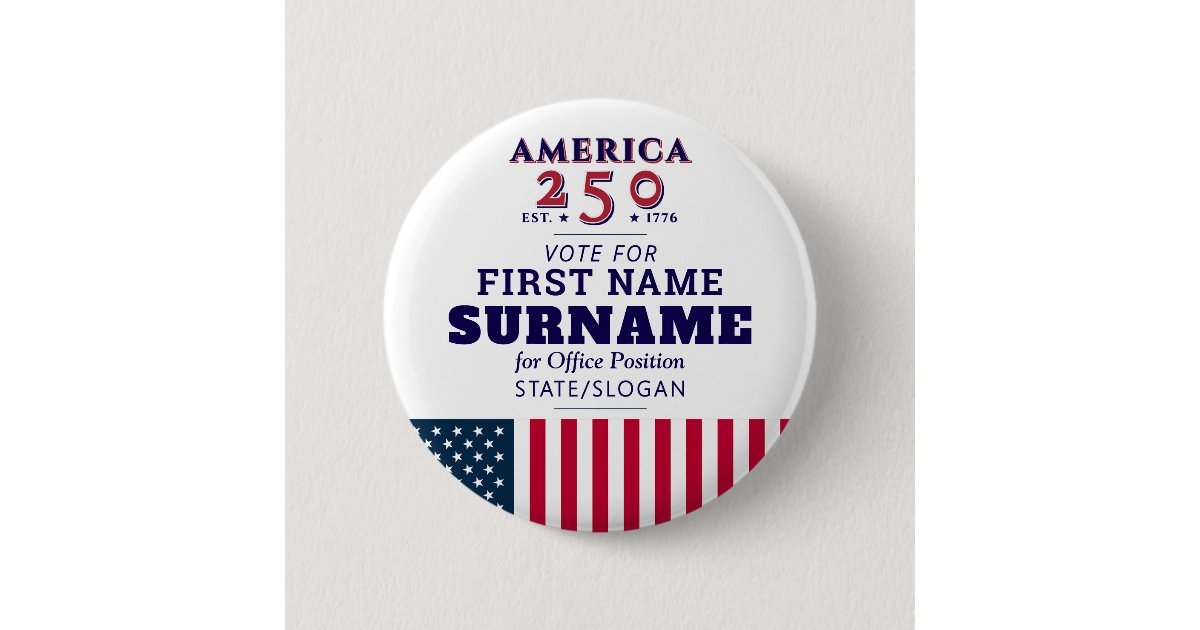 America 250 Political Election Campaign Candidate Button | Zazzle