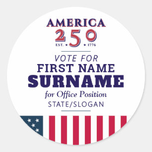 America 250 Political Election Campaign Candidate Classic Round Sticker