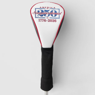 America 250 Semiquincentennial Graphic – 1776-2026 Golf Head Cover