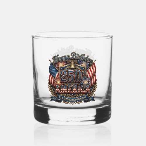 America 250 Semiquincentennial  Whiskey Glass