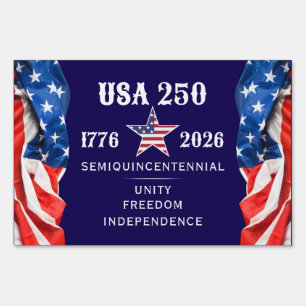 America 250 Unity Freedom Independence N Patriotic Sign