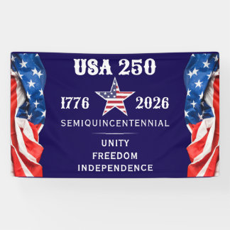 America 250 Unity Freedom Independence Patriotic Banner
