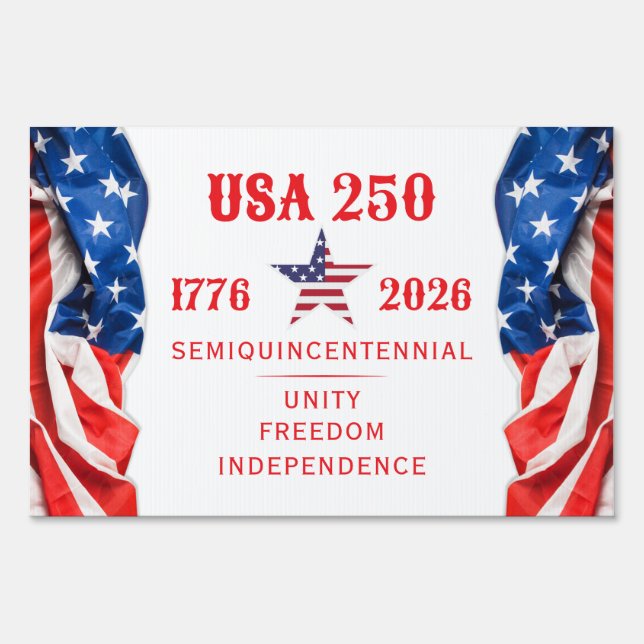 America 250 Unity Freedom Independence R Patriotic Sign (Front)