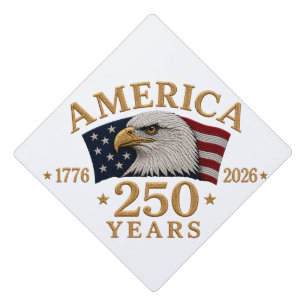 America 250 Years 1776–2026 Patriotic Eagle Graduation Cap Topper