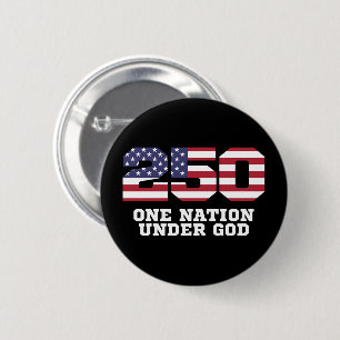 America 250 Years 250th Anniversary Independence Button