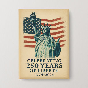 America 250 Years Liberty Patriotic Celebration Button