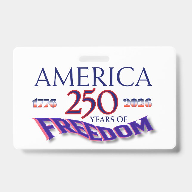 AMERICA 250 YEARS OF FREEDOM BADGE (Front)