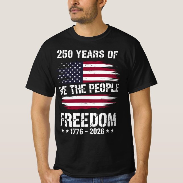 America 250 Years We The People | 1776-2026  T-Shirt (Front)
