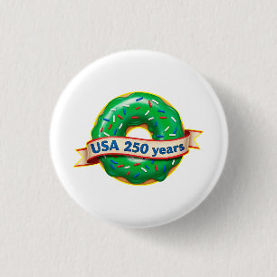 America 250th anniversary USA with sweet donut Button