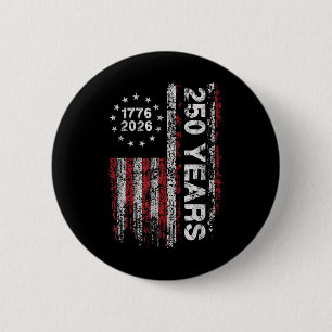 America 250th Birthday Us Flag 250 Years We The Pe Button