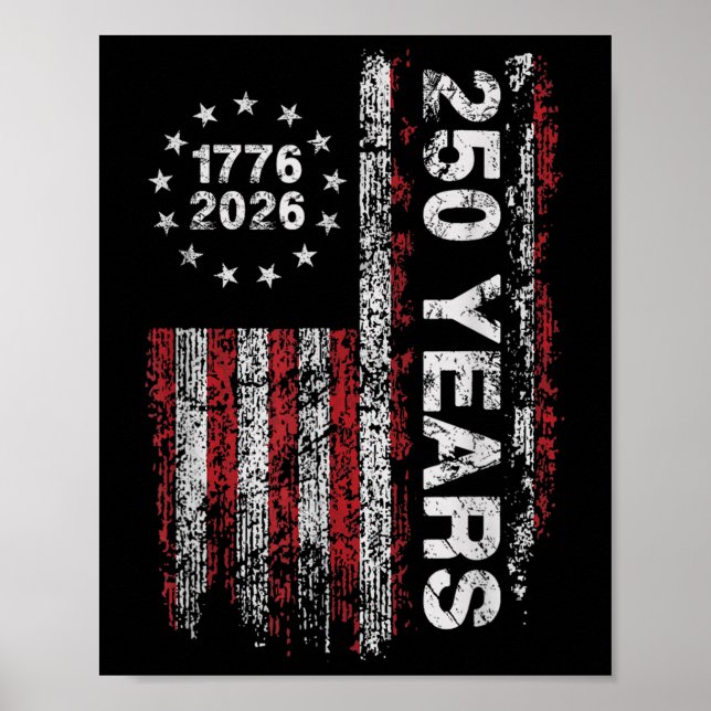 America 250th Birthday Us Flag 250 Years We The Pe Poster (Front)
