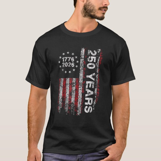 America 250th Birthday US Flag 250 Years We The Pe T-Shirt (Front)