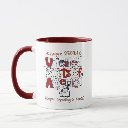 America 250th Funny Misspelled Mug - Patriotic Cup