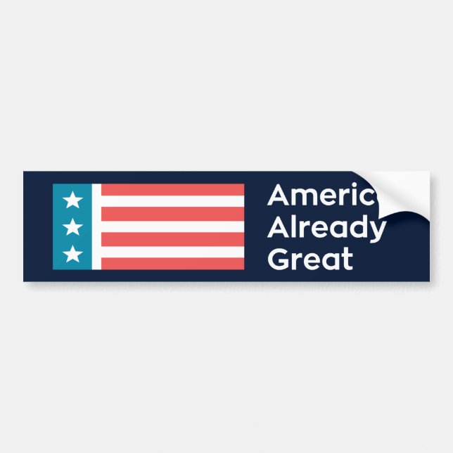America. Already Great Bumper Sticker (Front)