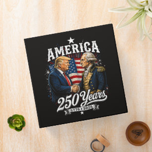 America Anniversary 250th Trump Washington 3 Ring Binder