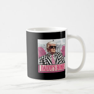 America Back Daddy's Home Funny Pink Donald Trump Coffee Mug