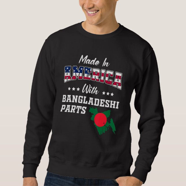 America Bangladeshi Parts Bangladesh Map USA Flag Sweatshirt (Front)
