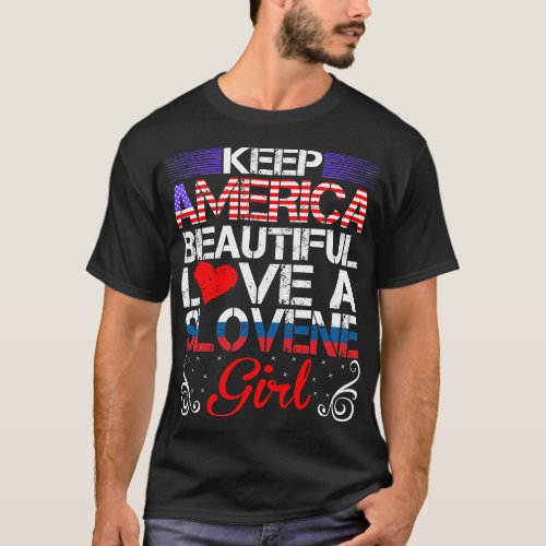 America Beautiful Love Slovene Girl Gift T_Shirt