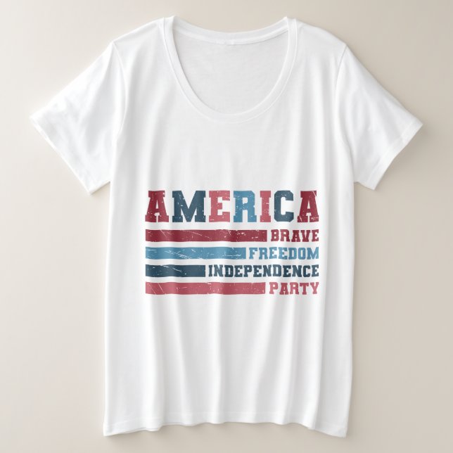 America Brave, Freedom, Independence Party  Plus Size T-Shirt (Design Front)