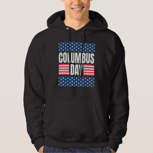 America Celebrates Christopher Columbus Day Hoodie