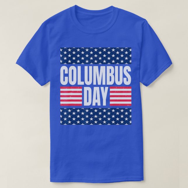 America celebrates Christopher Columbus Day  T-Shirt (Design Front)