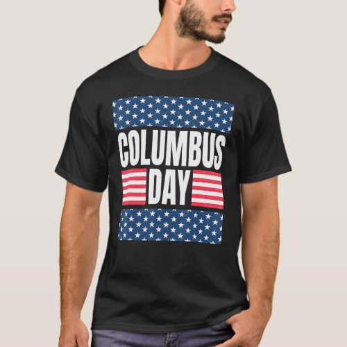 America Celebrates Christopher Columbus Day T_Shirt