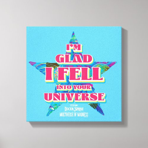 America Chavez Im Glad I Fell Into Your Universe Canvas Print