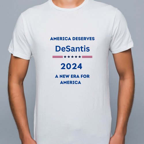 America Deserve DeSantis New Era For America  T_Shirt