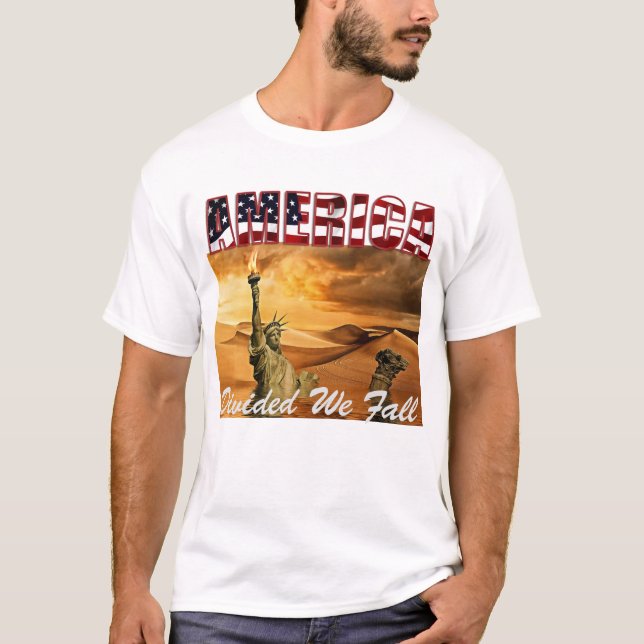 AMERICA Divided We Fall,  United We Stand T-Shirt (Front)