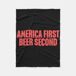 America First Beer Second Fleece Blanket