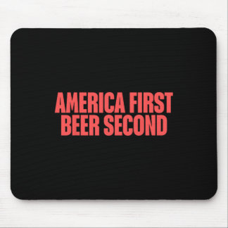 America First Beer Second Mouse Pad