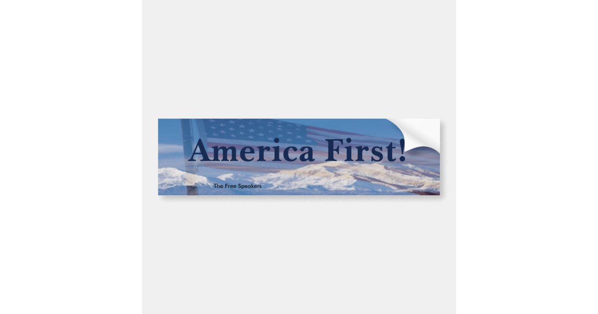 America First! bumper sticker | Zazzle