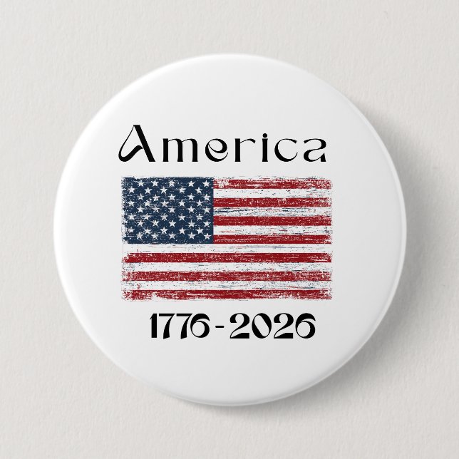 America Flag 1776 to 2026 USA 250th Anniversary  Button (Front)