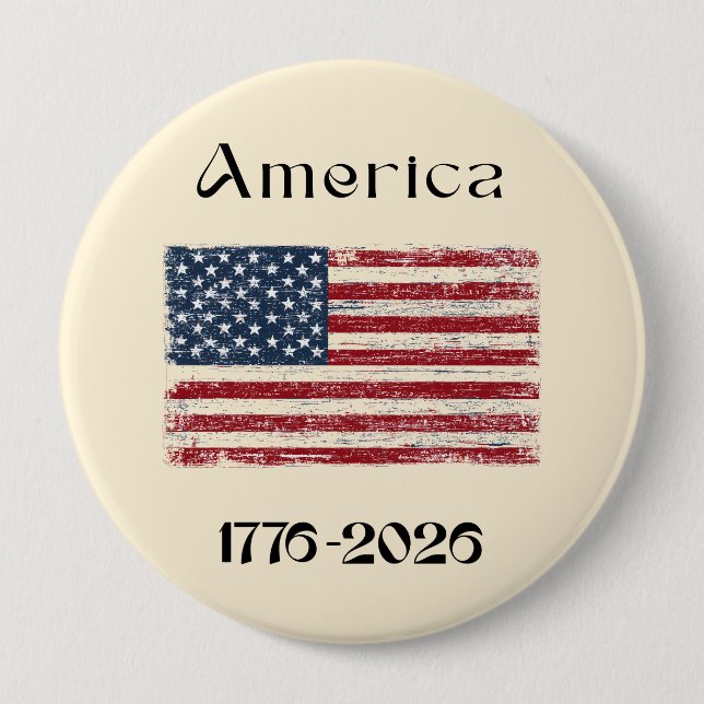 America Flag 1776 to 2026 USA 250th Anniversary  Button (Front)