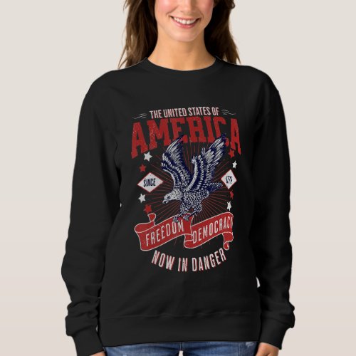America Freedom Democracy In Danger Women Rights P Sweatshirt