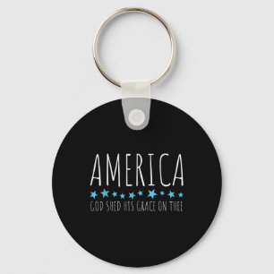 America God Shed His Grace On Thee Funny Christian Keychain