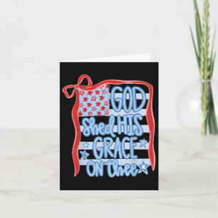 America God Shed His Grace On Thee Tee 4th Of July Card