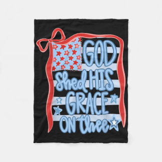 America God Shed His Grace On Thee Tee 4th Of July Fleece Blanket