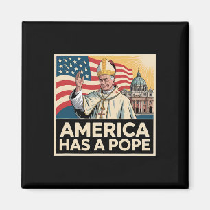 America Has A Pope American Catholic New Pope Magnet