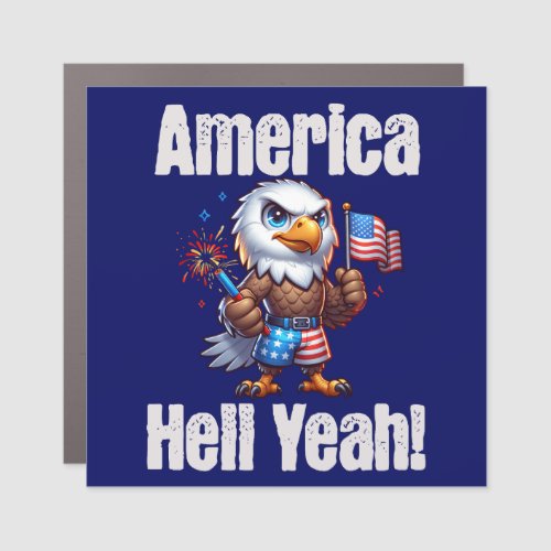 America Hell Yeah Bald Eagle Patriotic Fireworks Car Magnet