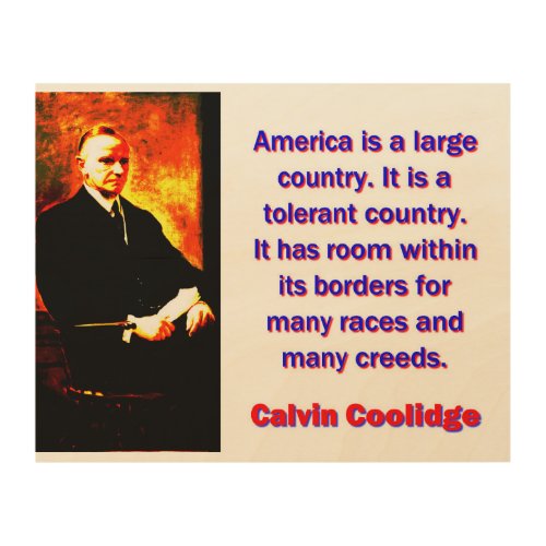 America Is A Large Country _ Calvin Coolidge Wood Wall Art