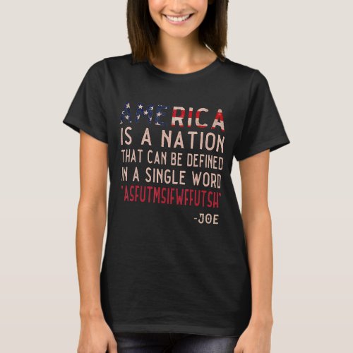 America Is A Nation That Can Be Defined In A Singl T_Shirt