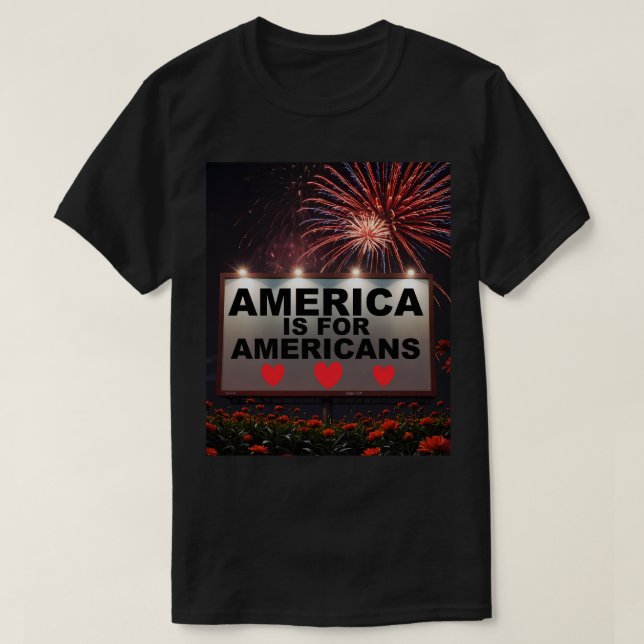 America is for Americans T-Shirt (Design Front)