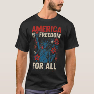 America Is Freedom for All – Patriotic Equality De T-Shirt