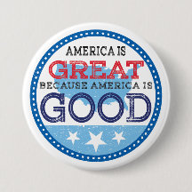 America is Great because America is Good