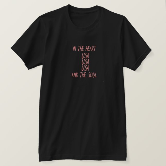 America is in my heart and soul.T-Shirt T-Shirt (Design Front)
