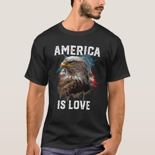 America Is Love American Bald Eagle 4th Of July Pa T_Shirt